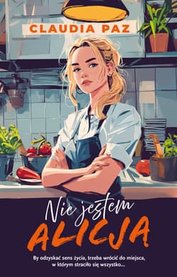 Nie jestem Alicją - Paz Claudia