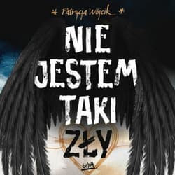 Nie jestem taki zły - audiobook - Patrycja Wójcik