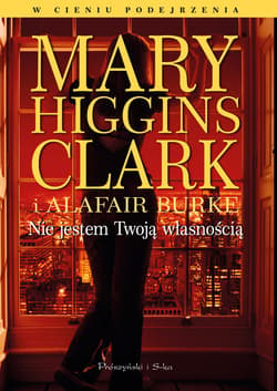 Nie jestem Twoją własnością - ebook - Mary Higgins Clark, Alafair Burke