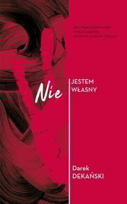 Nie Jestem Własny - Darek Dekański