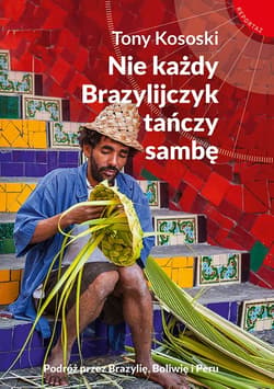 Nie każdy Brazylijczyk tańczy sambę_plik - ebook - Tony Kososki