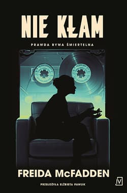 Nie kłam - Freida McFadden
