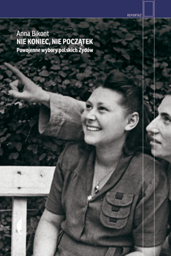 Nie koniec, nie początek - ebook - Anna Bikont