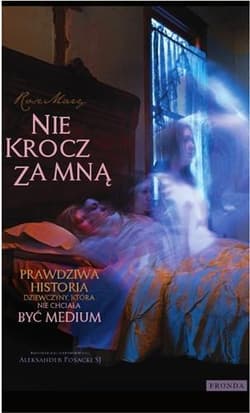 Nie krocz za mną - Mary Rose, Aleksander Posacki