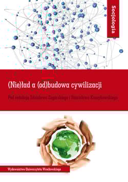 (Nie)ład a (od)budowa cywilizacji