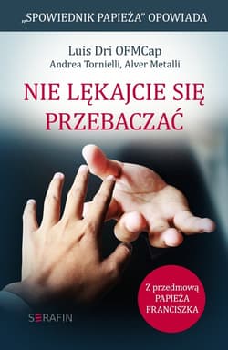 Nie lękajcie się przebaczać. - Dri Luis, Metalli Alver
