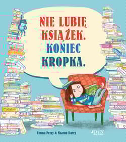 Nie lubię książek Koniec kropka - Emma Perry