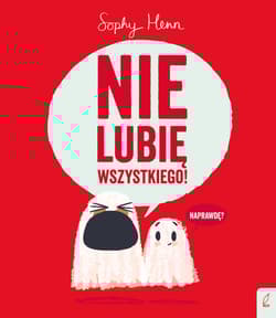 Nie lubię wszystkiego! - Sophy Henn