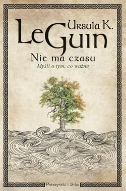 Nie ma czasu. Myśli o tym, co ważne - ebook - Ursula K. Le Guin