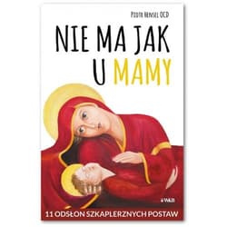 Nie ma jak u mamy 11 odsłon szkaplerznych postaw - Piotr Hensel