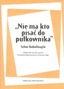 Nie ma kto pisać do pułkownika - Selim Babullaoglu