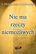 Nie ma rzeczy niemożliwych - Małgorzata Chmielewska