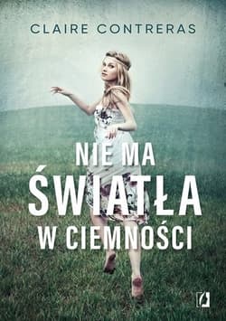 Nie ma światła w ciemności. Ciemność. Tom 1 