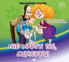 Nie martw się, Cukierku! Audiobook - Waldemar  Cichoń