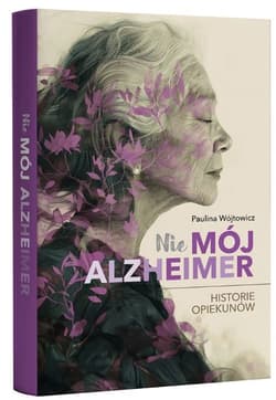 Galeria - zdjęcie nr. 2 - (Nie)mój alzheimer. Historie opiekunów