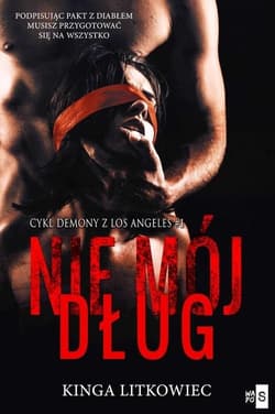 Nie mój dług Demony z Los Angeles #1 - Kinga Litkowiec