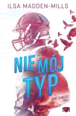 Nie mój typ. Game Changers. Tom 2