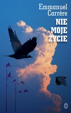 Nie moje życie - ebook - Emmanuel Carrere