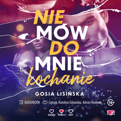 Nie mów do mnie "kochanie" - audiobook - Kobiece Wydawnictwo, Małgorzata Lisińska