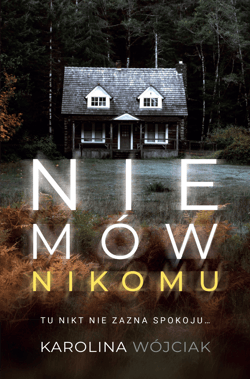 Nie mów nikomu - Karolina Wójciak