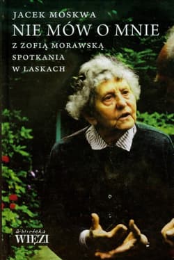Nie mów o mnie z Zofią Morawską spotkania w Laskach