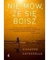 Nie mów, że się boisz - Giuseppe Catozzella