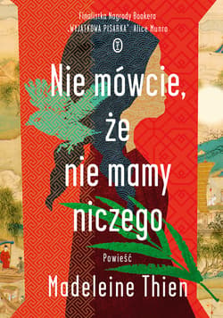 Nie mówcie, że nie mamy niczego - ebook - Madeleine Thien