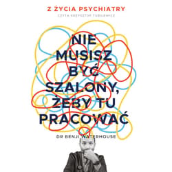 Nie musisz być szalony, żeby tu pracować - audiobook - Benji Waterhouse