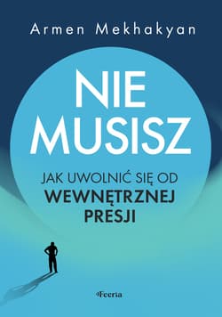 Nie musisz - ebook - Mekhakyan Armen