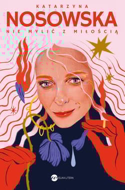 Nie mylić z miłością - Katarzyna Nosowska
