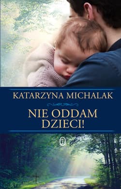 Nie oddam dzieci! - ebook