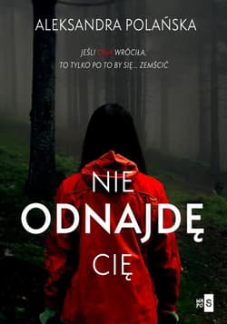 Nie odnajdę cię - Aleksandra Polańska