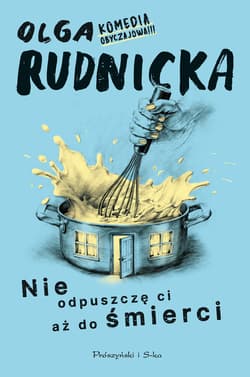 Nie odpuszczę ci aż do śmierci - ebook