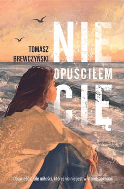 Nie opuściłem Cię - Tomasz Brewczyński