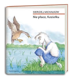 Nie płacz, Koziołku - Siergiej Michałkow