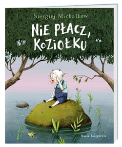 Nie płacz, Koziołku - Michałkow Sergiej