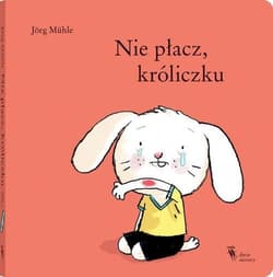 Nie płacz, króliczku - Jorg Muhle