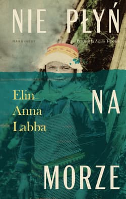 Nie płyń na morze - Labba Elin Anna