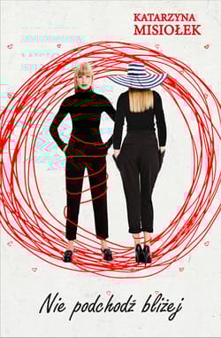 Nie podchodź bliżej