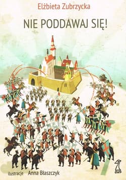 Nie poddawaj się! - Elżbieta  Zubrzycka
