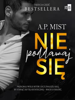 Nie poddawaj się - A.P. Mist