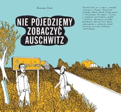 Nie pojedziemy zobaczyć Auschwitz