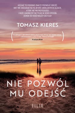 Nie pozwól mu odejść wyd. kieszonkowe - Tomasz Kieres