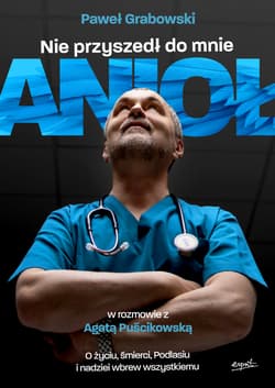 Nie przyszedł do mnie anioł - Grabowski Paweł