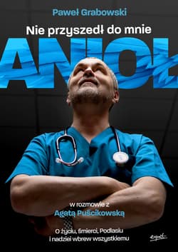Nie przyszedł do mnie anioł - ebook - Agata Puścikowska