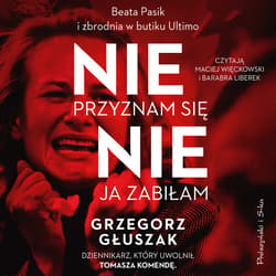 Nie przyznam się, nie ja zabiłam - audiobook - Grzegorz  Głuszak