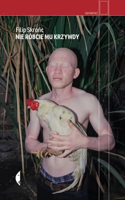 Nie róbcie mu krzywdy - ebook - Filip Skrońc