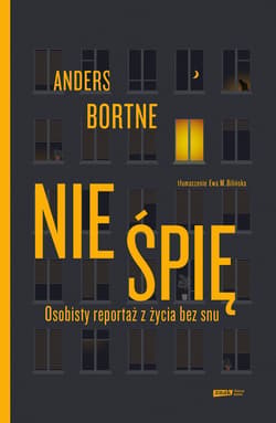 Nie śpię. Osobisty reportaż z życia bez snu - ebook - Anders Bortne
