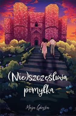 (Nie)szczęśliwa pomyłka - Maja Górska