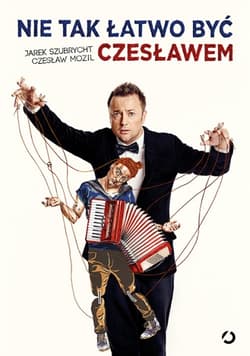 Nie tak łatwo być Czesławem - Czesław Mozil, Jarek Szubrycht